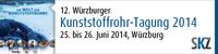 Zum 12. Male Würzburger Kunststoffrohr-Tagung