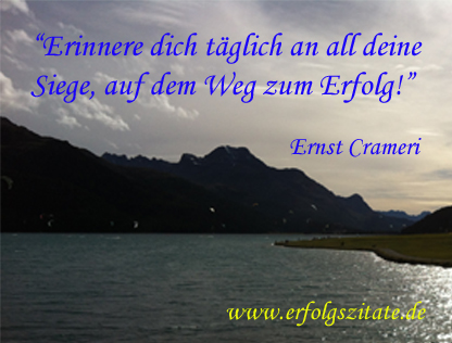 „Erinnere dich täglich an all deine Siege, auf dem Weg zum Erfolg!“