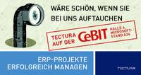 Tectura, Anbieter innovativer ERP-Lösungen ist auf der CeBIT Tectura, Anbieter innovativer ERP-Lösungen ist auf der CeBIT
