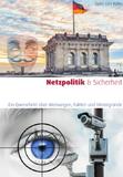 Buch: Netzpolitik&Sicherheit – Ein Querschnittüber Meinungen, Fakten und Hintergründe