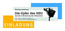 Ausstellung: „Die Opfer des NSU und die Aufarbeitung der Verbrechen“