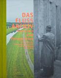 208 Seiten starker Katalog zur Ausstellung „Das Flussarchiv“