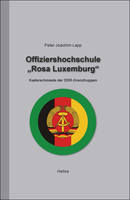 Helios-Verlag, K.-H. Pröhuber, Doku: Lapp: Offiziershochschule „Rosa Luxemburg“, ISBN  978-3-86933-113-3
