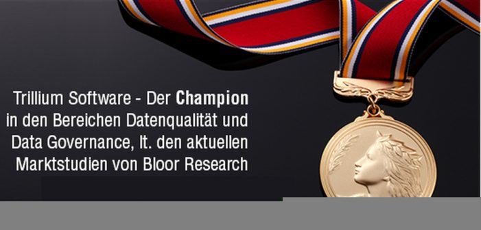 „Champion“  –  Bloor Research identifiziert Trillium Software als führend im Datenqualitätsmarkt