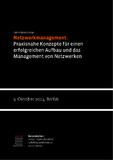 Intensivseminar?Netzwerkmanagement ? Praxisnahe Konzepte für den Aufbau und das Management von Unternehmensnetzwerken? am 9.10.2014 in Berlin