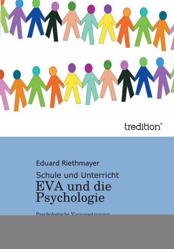 Eva und die Psychologie ? neues Buch thematisiert eigenverantwortliches Lernen Eva und die Psychologie ? neues Buch thematisiert eigenverantwortliches Lernen