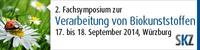 2. Fachsymposium zur Verarbeitung von Biokunststoffen