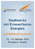 8. EUROSOLAR-Konferenz „Stadtwerke mit Erneuerbaren Energien“, 13./14. Oktober 2014 in Kassel
