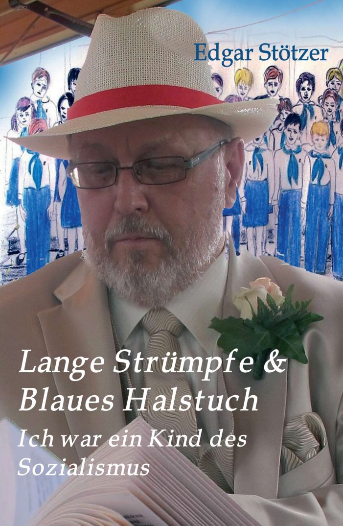 Lange Strümpfe & Blaues Halstuch ? neue Autobiografie über das Heranwachsen im sozialistischen System