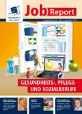 WBS Training AG und WBS Schulen veröffentlichen neuen JobReport ?Gesundheits-, Pflege- und Sozialberufe?: Starke Nachfrage nach Fachkräften