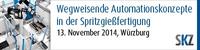 Automatisierung ? auch beim Spritzgießen! News und Trends auf der SKZ-Fachtagung am 13. November 2014 in Würzburg