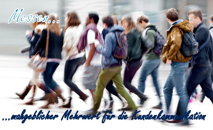 Messecoaching Messen: Maßgeblicher Mehrwert…….für die Kundenkommunikation Messecoaching Messen: Maßgeblicher Mehrwert…….für die Kundenkommunikation