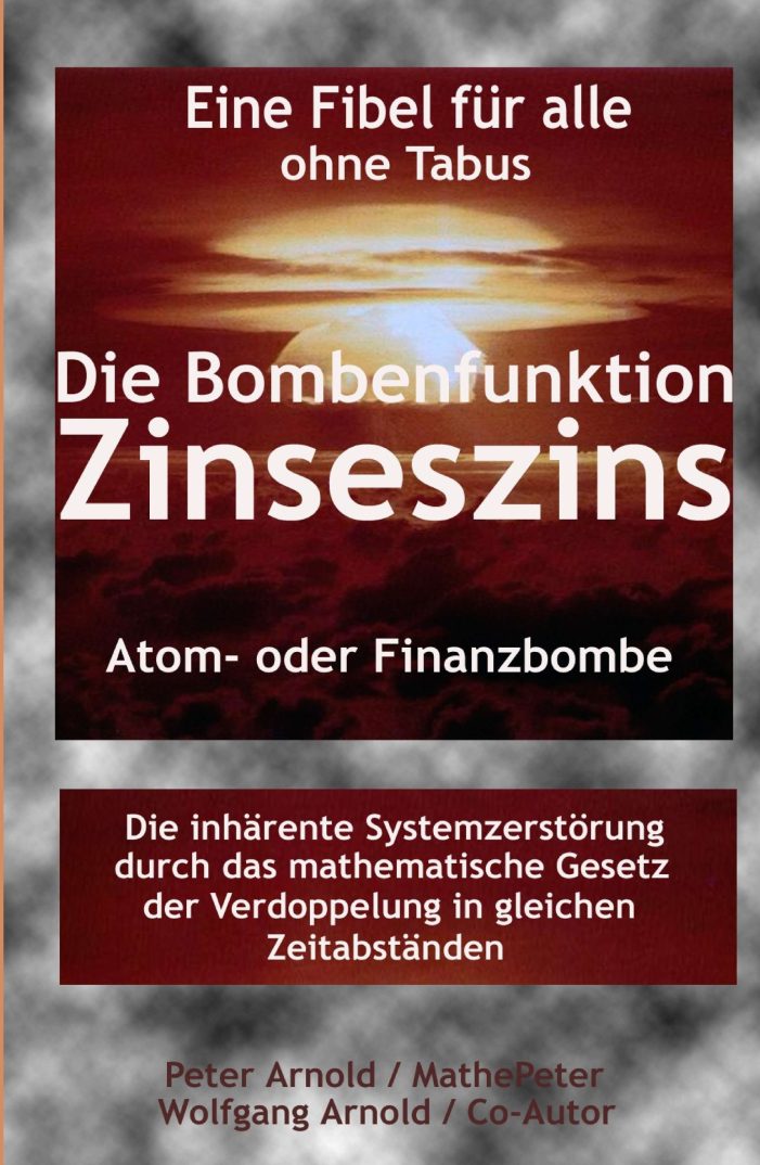 Die Bombenfunktion Zinseszins ? neues Buch analysiert das Finanzsystem Die Bombenfunktion Zinseszins ? neues Buch analysiert das Finanzsystem