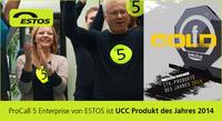 ProCall 5 Enterprise von ESTOS ist UCC Produkt des Jahres 2014 ProCall 5 Enterprise von ESTOS ist UCC Produkt des Jahres 2014