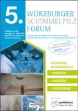 Veranstaltungstipp: 5. Würzburger Schimmelpilz-Forum – Schimmel in Gebäuden: Risiken, Kosten, Vorsorge
