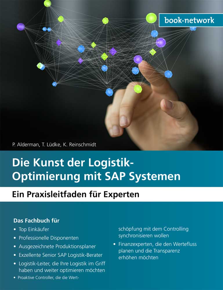 Die Kunst der Logistik-Optimierung mit SAP Systemen. Ein Praxisleitfaden für Experten