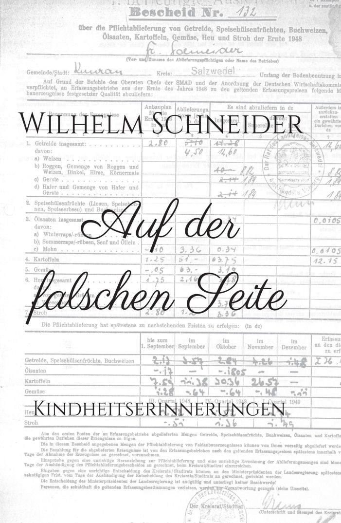 Auf der falschen Seite ? neues Buch transportiert Leser in die jüngere, deutsche Vergangenheit Auf der falschen Seite ? neues Buch transportiert Leser in die jüngere, deutsche Vergangenheit