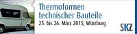 Neues vom „Thermoformen“ auf der SKZ-Fachtagung am 25. und 26. März 2015 in Würzburg