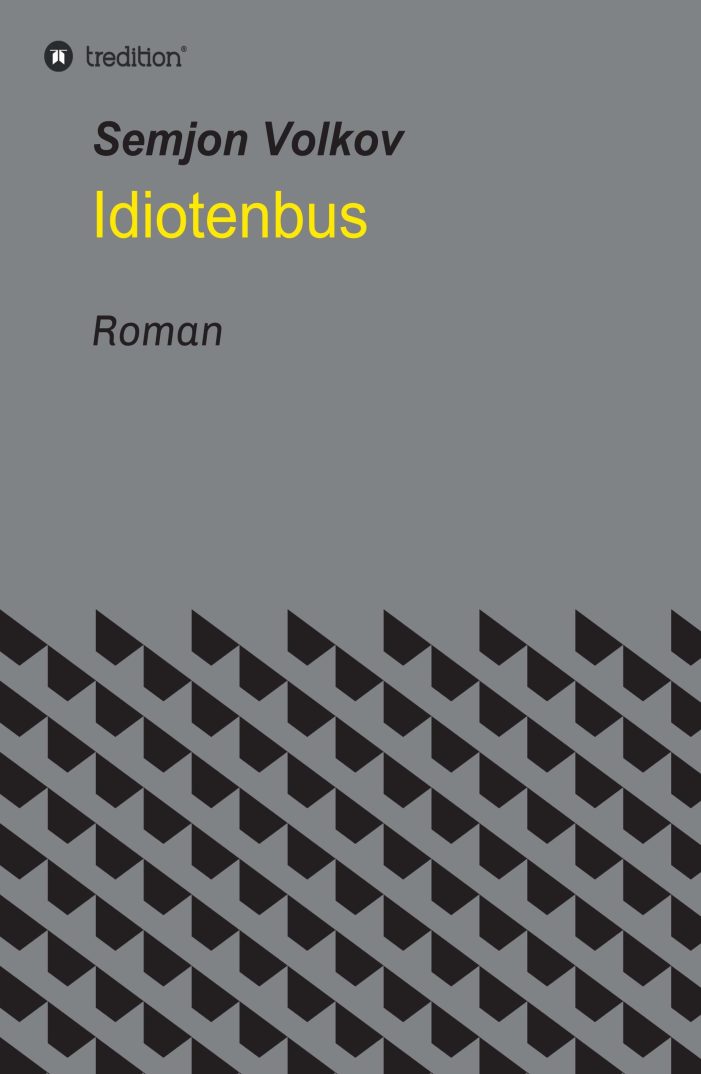 Idiotenbus ? neuer Gesellschaftsroman beschäftigt sich mit dem Thema Außenseitertum