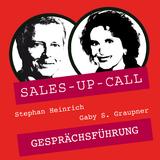 Exzellente Gesprächsführung – 60 Minuten für bessere Kundengespräche Exzellente Gesprächsführung – 60 Minuten für bessere Kundengespräche