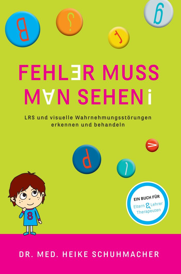 Fehler muss man sehen ? neues Buch sorgt für Abhilfe bei visuellen Wahrnehmungsstörungen bei Schulkindern Fehler muss man sehen ? neues Buch sorgt für Abhilfe bei visuellen Wahrnehmungsstörungen bei Schulkindern