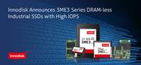 Innodisk kündigt ultrazuverlässige High-IOPS-SSDs ohne DRAM für eingebettete Anwendungen an
