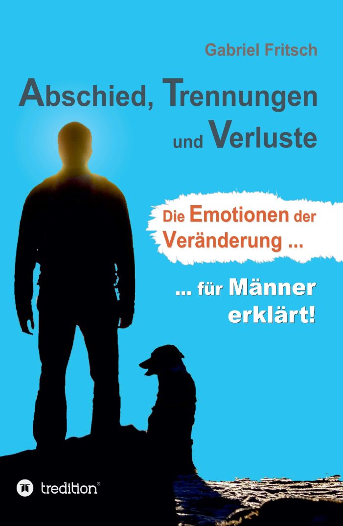 Emotionen verstehen ? Praxisbuch für Männer erklärt Umgang mit Gefühlen aus männlicher und weiblicher Sicht