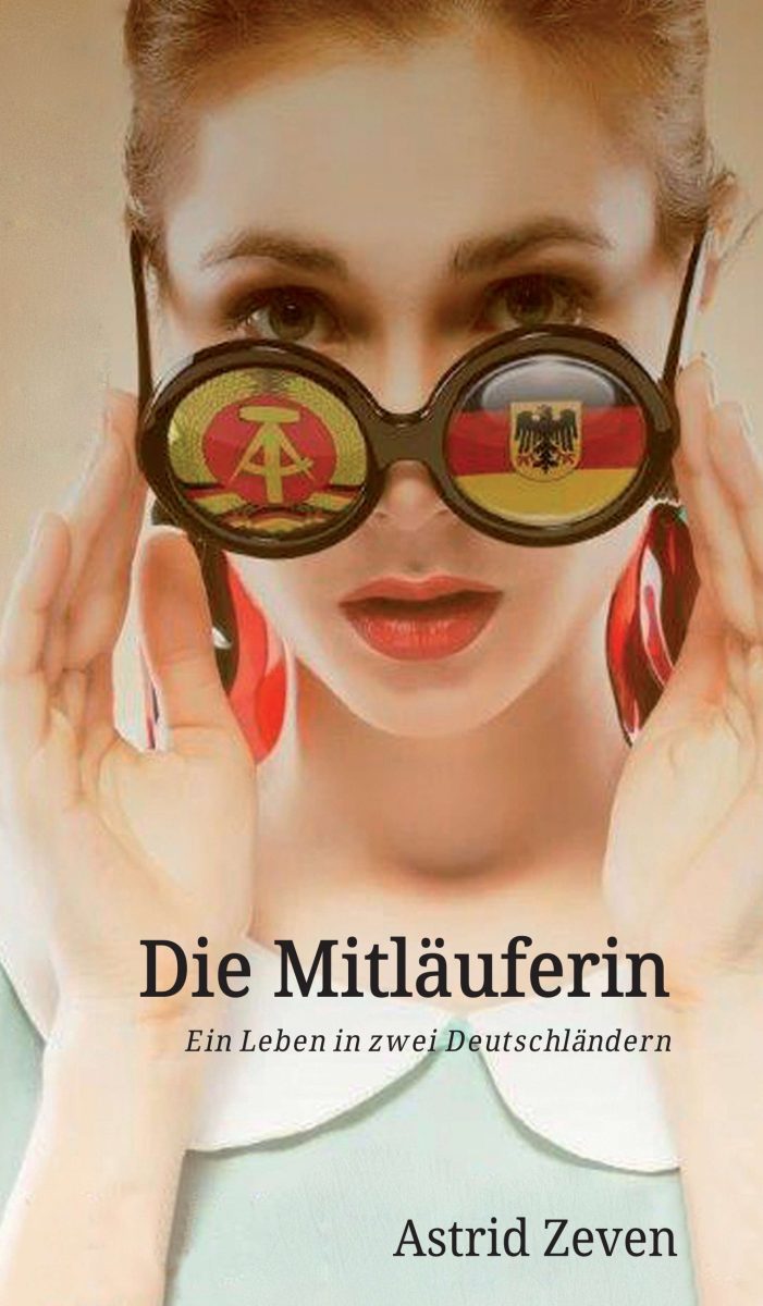 Die Mitläuferin ? neues Buch erzählt von einem Leben zwischen zwei Deutschländern