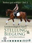 Dr. Britta Schöffmann: Reiten gut erklärt Teil 3 – Geschmeidigkeit durch Stellung&Biegung