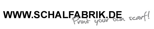 WWW.SCHALFABRIK.DE – die erste Onlinedruckerei für Schals und Tücher