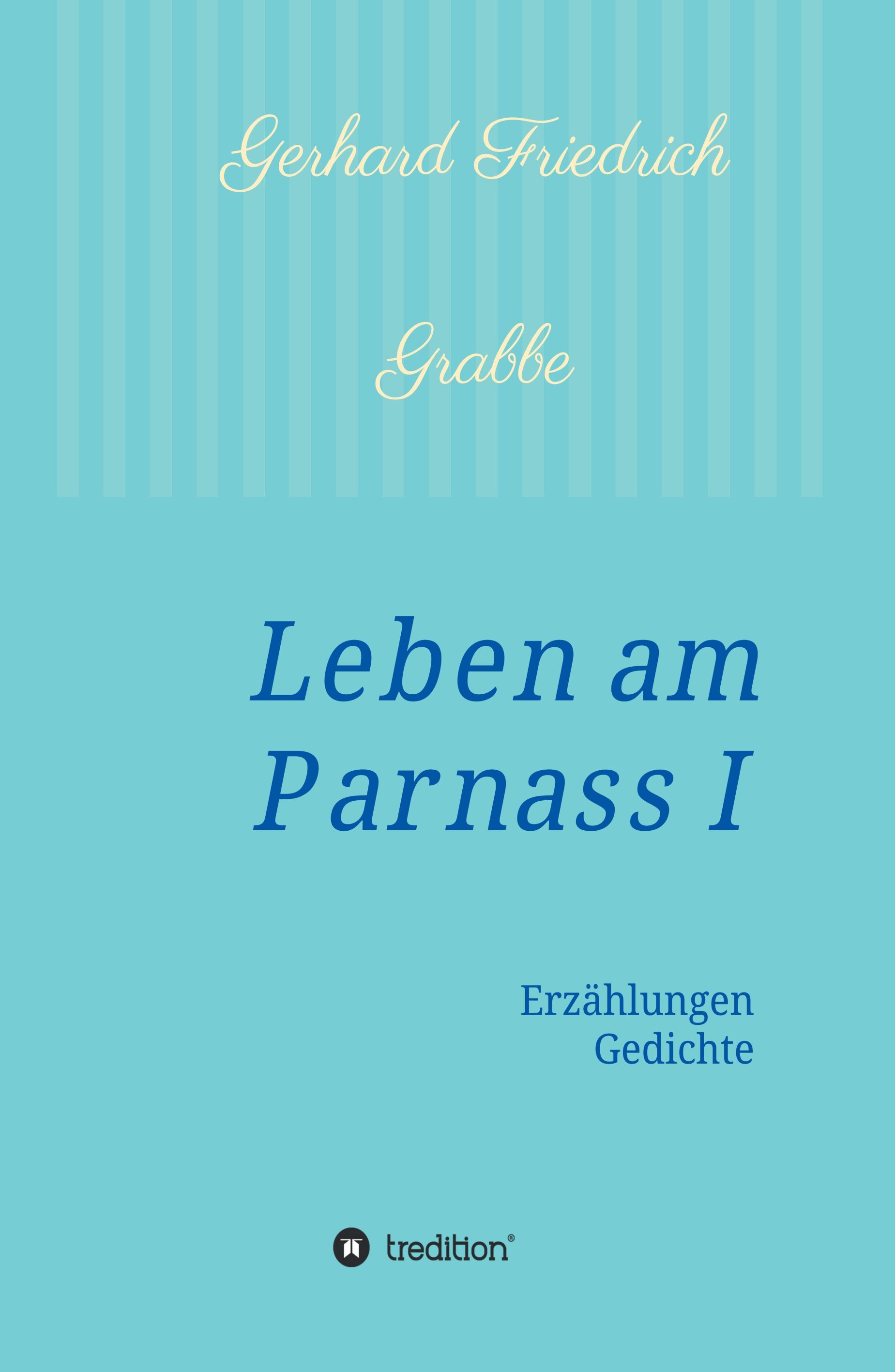 Leben am Parnass ? neuer Gedichtband stellt ein Plädoyer für die Freiheit des Entdeckens vor