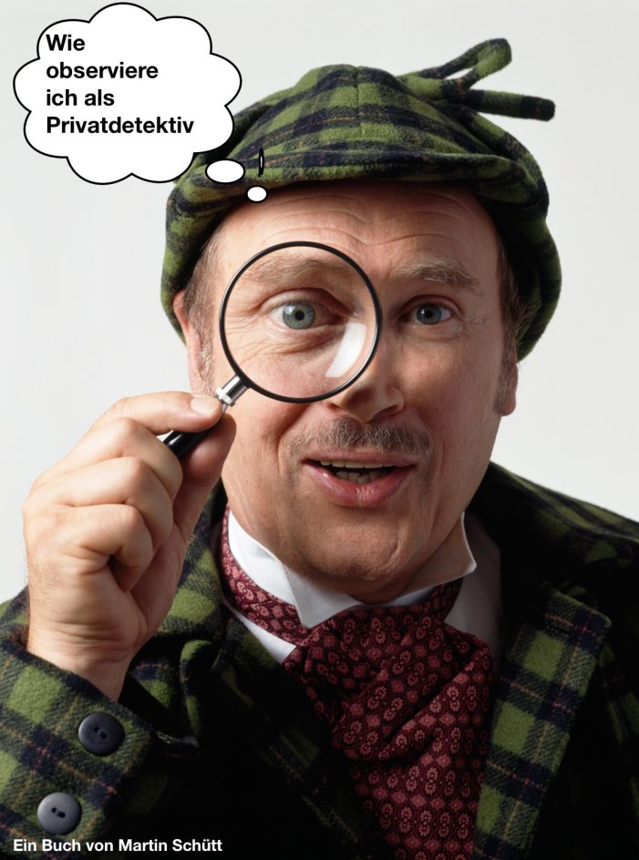 Buchveröffentlichung „Wie observiere ich als Privatdetektiv“ von der Detektei Schütt