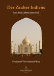 Der Zauber Indiens – Aus dem Leben eines Sufi Der Zauber Indiens – Aus dem Leben eines Sufi
