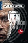 „Eiskalte Verschwörung“ – ein hochbrisanter TOP-Thriller