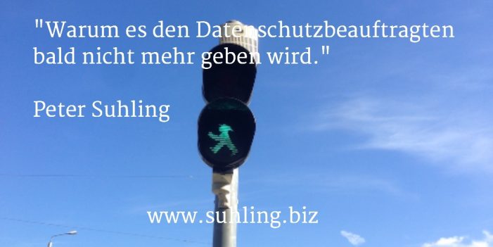 Warum es den Datenschutzbeauftragten bald nicht mehr geben wird