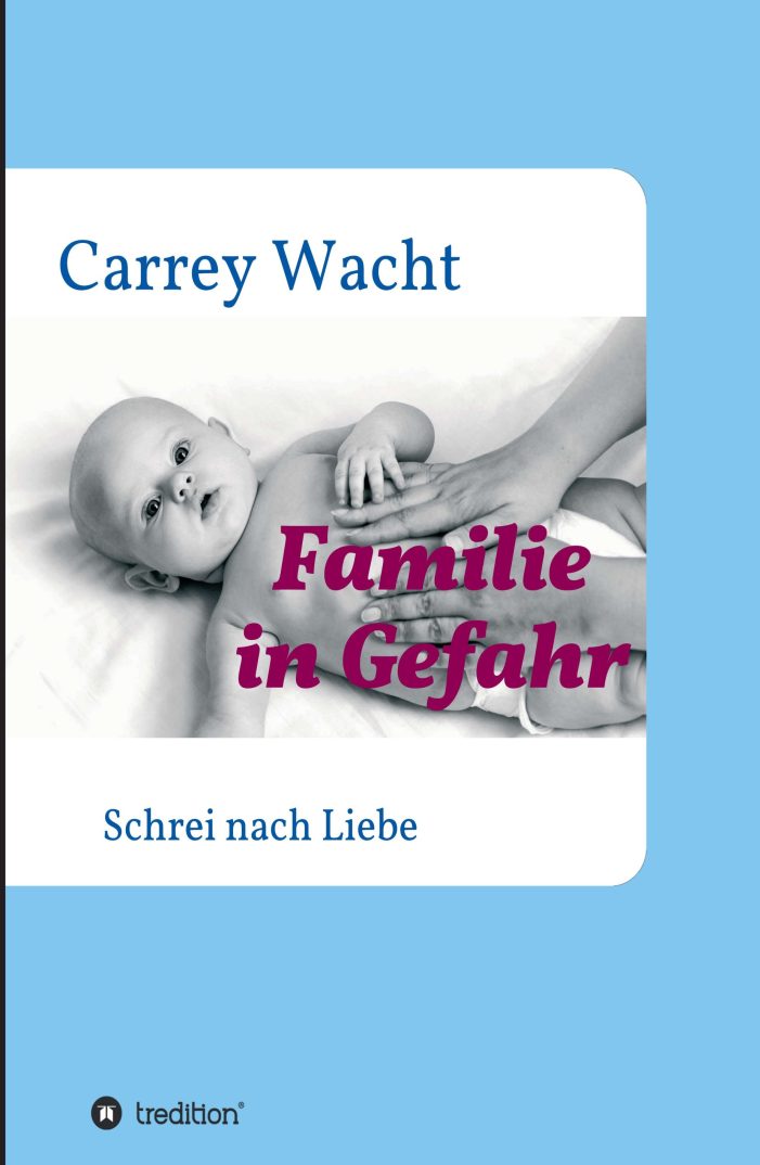 Familie in Gefahr ? neues Buch erzählt eine außergewöhnliche Familiengeschichte über Hindernisse und Hoffnung