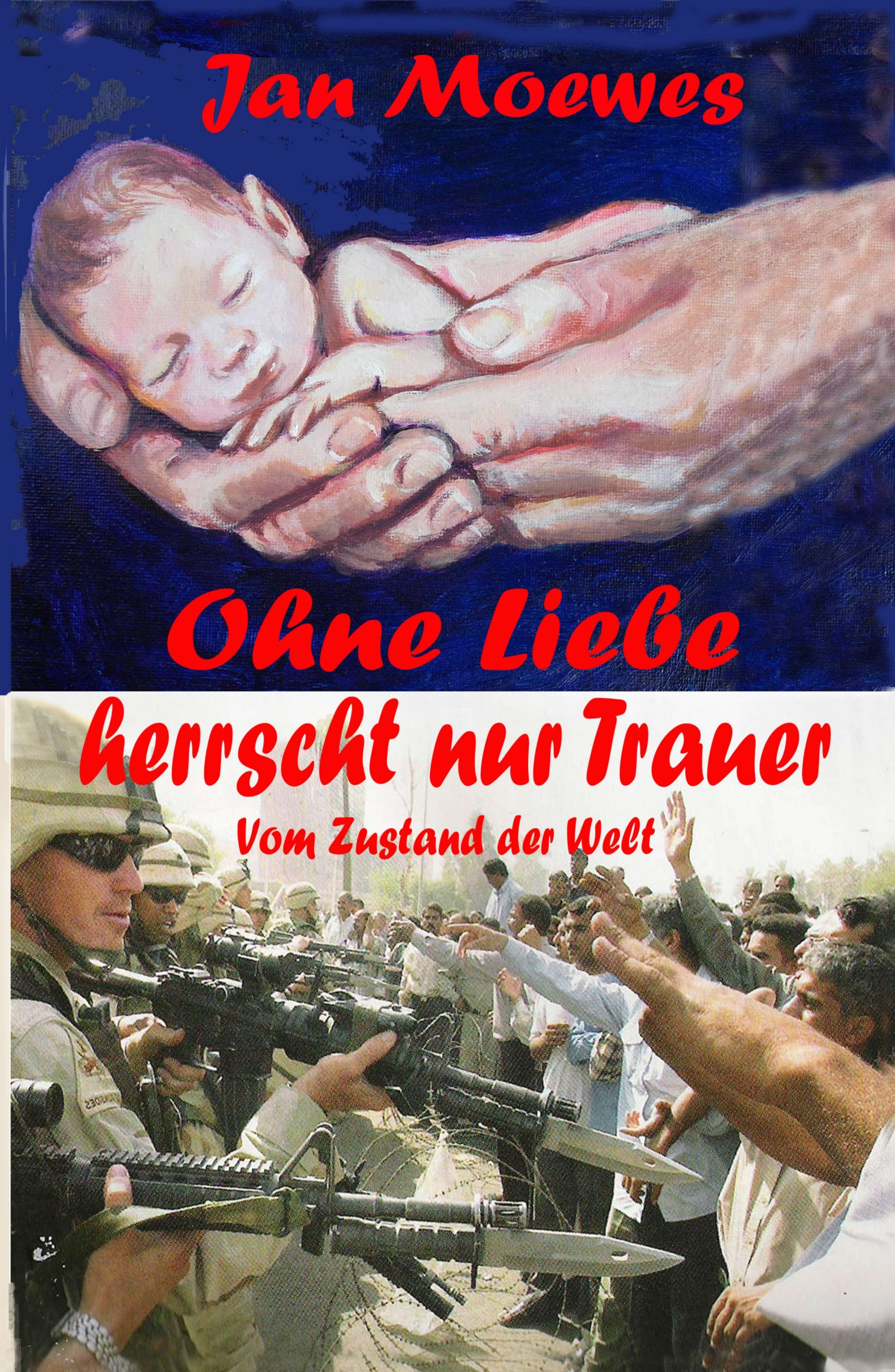 Ohne Liebe herrscht nur Trauer ? eine Erinnerung an das, was im Leben wirklich zählt: die Liebe