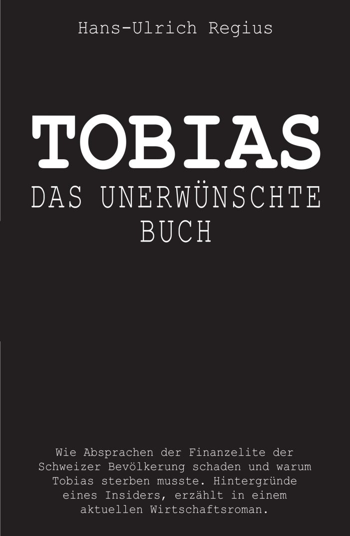 Das unerwünschte Buch ? aktueller Wirtschaftsroman erzählt Hintergründe eines Schweizer Wirtschaftsskandals