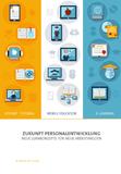 Whitepaper: „Zukunft Personalentwicklung – Neue Lernkonzepte für neue Arbeitswelten“