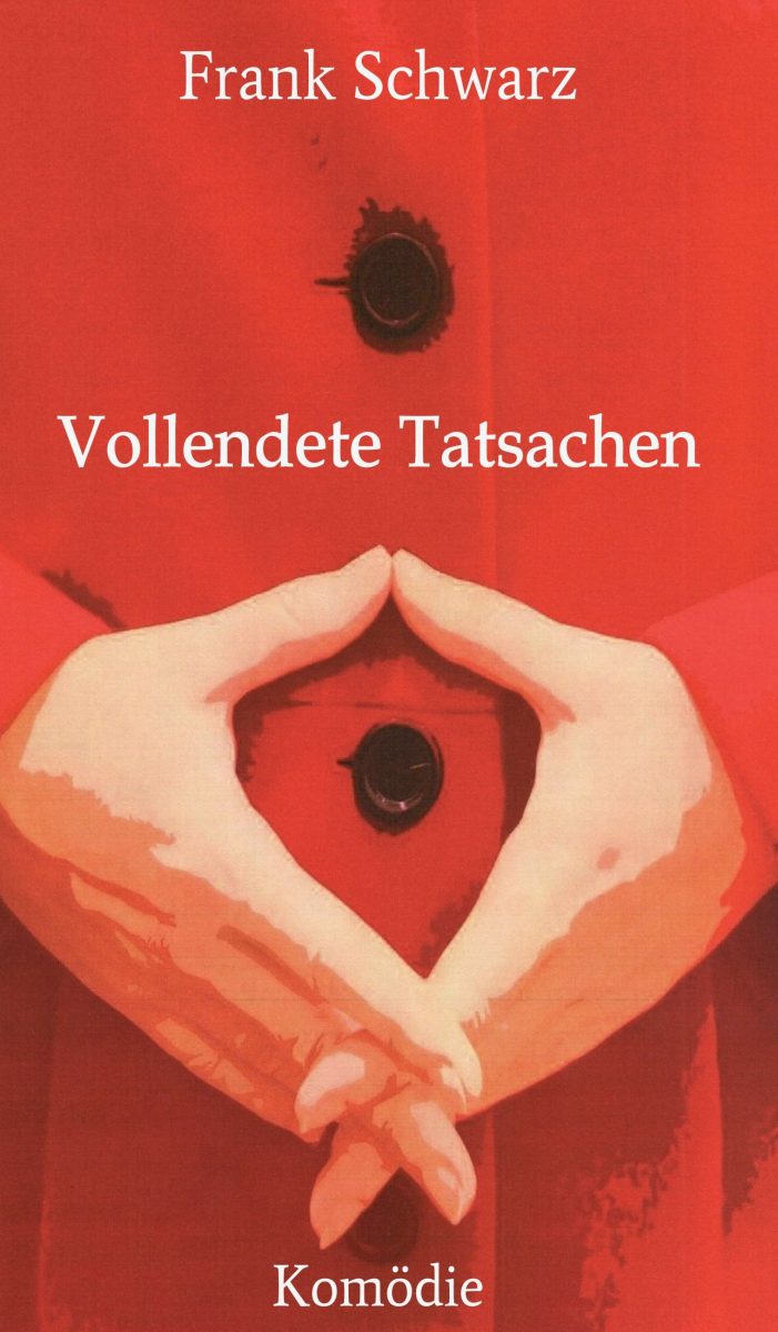 Vollendete Tatsachen ? eine Komödie offenbart den Status Quo der deutschen Gesellschaft Vollendete Tatsachen ? eine Komödie offenbart den Status Quo der deutschen Gesellschaft