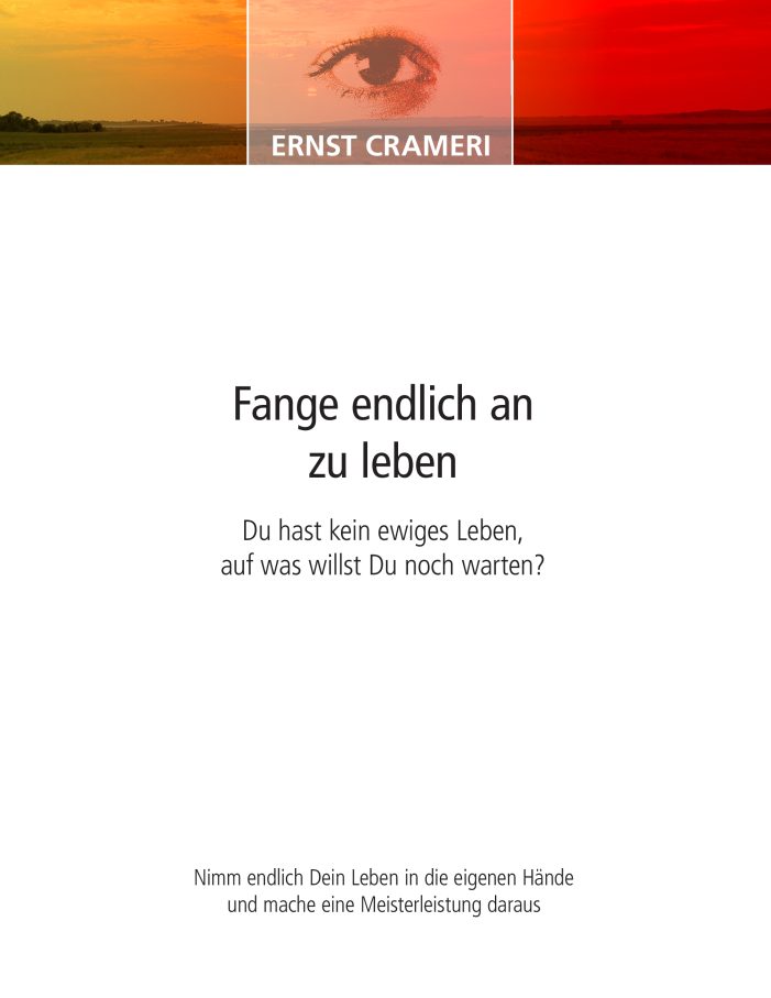 Ernst Crameri kostenloses Seminar Fange endlich an zu leben