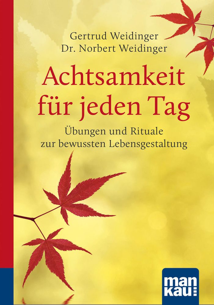 Achtsamkeit – Leitsystem für das Leben Achtsamkeit – Leitsystem für das Leben