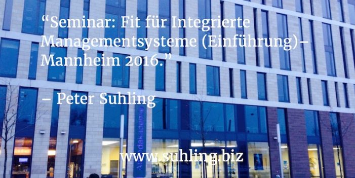 Fit für Integrierte Managementsysteme (Einführung) – Mannheim 2016