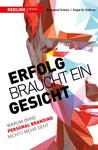 Kommt im März: ?Erfolg braucht ein Gesicht? ? das neue Buch von Ben Schulz&Edgar K. Geffroy