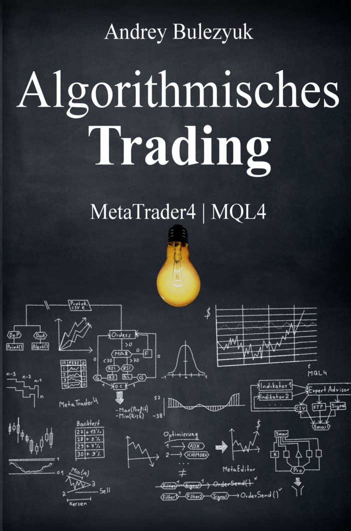 Algorithmisches Trading – neues Buch erklärt den Weg zum automatisierten Handelssystem Algorithmisches Trading – neues Buch erklärt den Weg zum automatisierten Handelssystem
