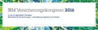 Antworten auf digitalisierte Lebenswelten: 5. IBM Versicherungskongress in Potsdam