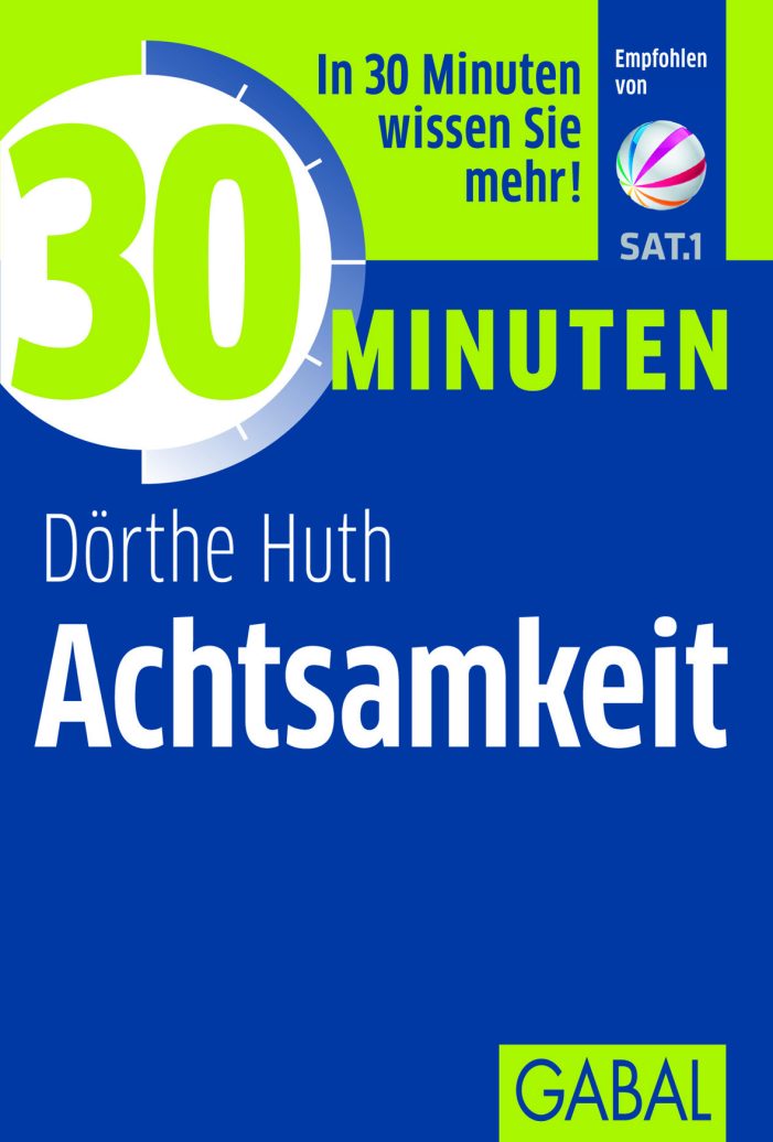 „30 Minuten Achtsamkeit“ für ein entspanntes Arbeitsleben „30 Minuten Achtsamkeit“ für ein entspanntes Arbeitsleben