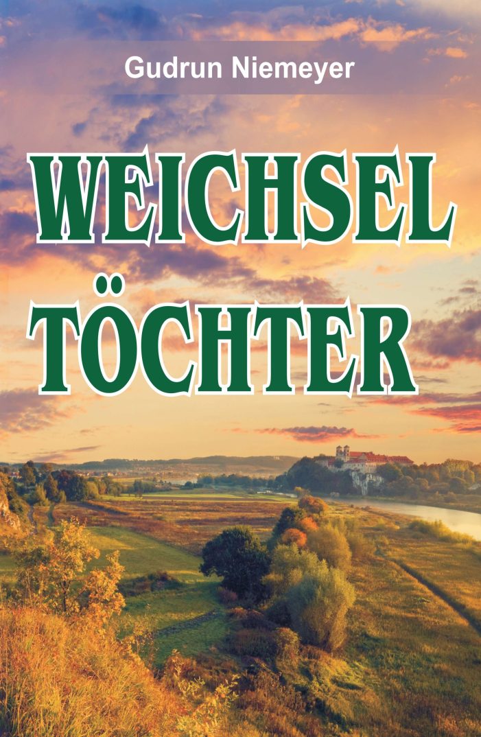 Weichseltöchter – eine Familiensaga zeigt die Erinnerungen der letzten lebenden Weichseltöchter