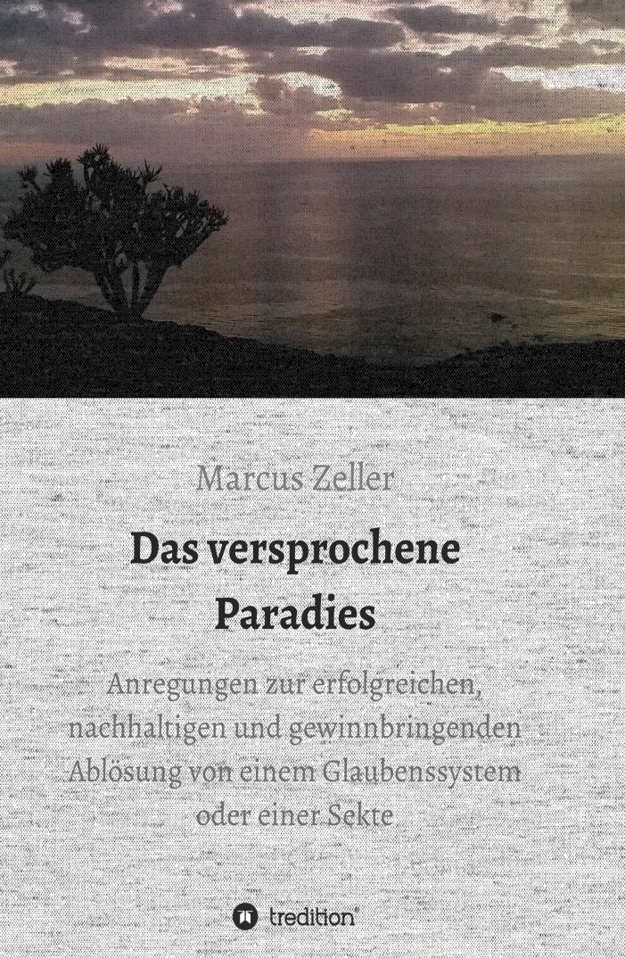 Das versprochene Paradies – Wie kann man den Ausstieg aus einer Sekte bewältigen? Das versprochene Paradies – Wie kann man den Ausstieg aus einer Sekte bewältigen?
