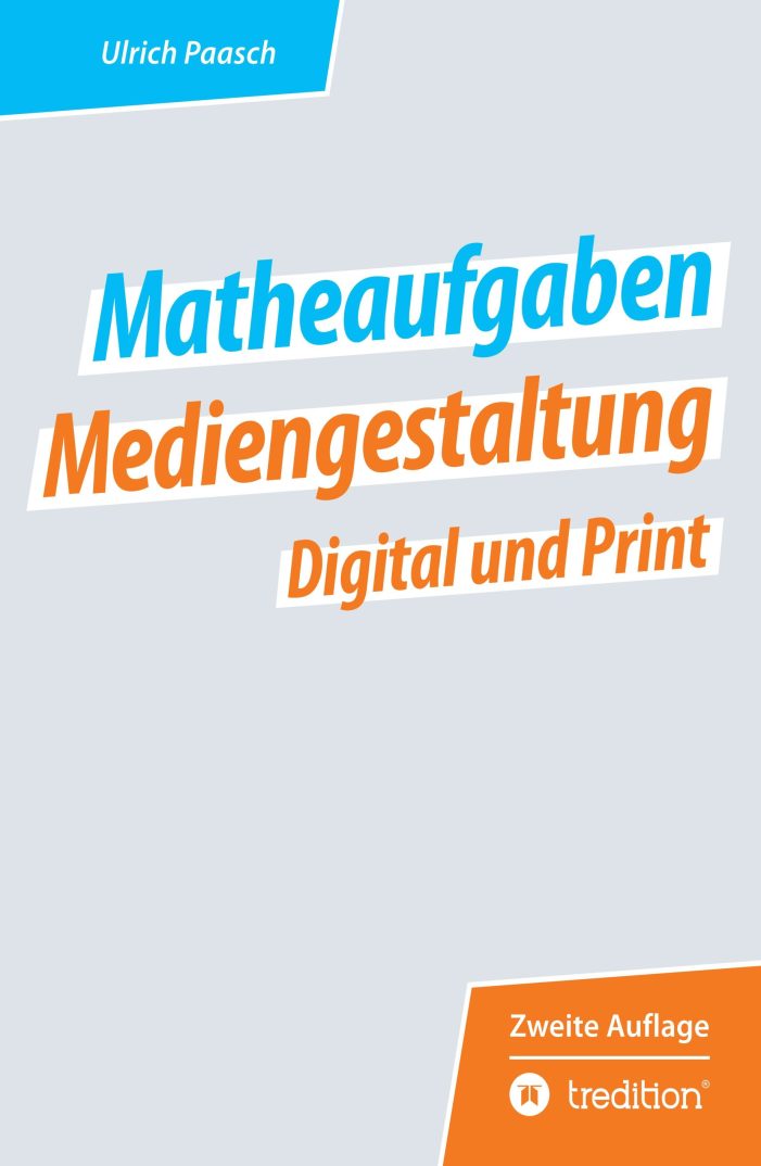 Matheaufgaben Mediengestaltung – neues Buch eignet sich zur Prüfungsvorbereitung